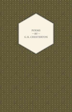 Poems by G. K. Chesterton: The Road Unto Love de G. K. Chesterton