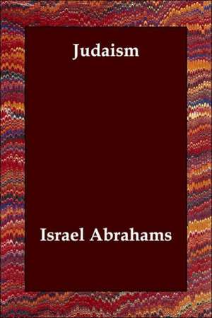 Judaism de Israel Abrahams