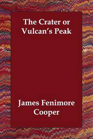 The Crater or Vulcan's Peak de James Fenimore Cooper