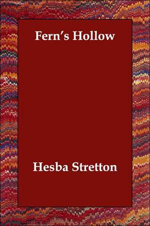 Fern's Hollow de Hesba Stretton