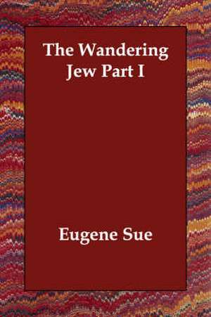 The Wandering Jew Part I de Eugene Sue