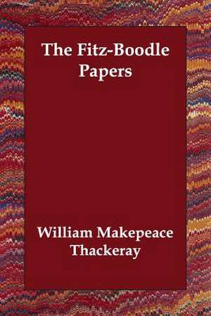 The Fitz-Boodle Papers de William Makepeace Thackeray