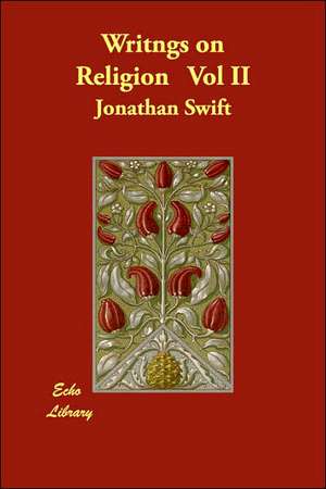 Writings on Religion Vol II de Jonathan Swift