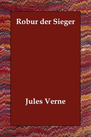 Robur Der Sieger de Jules Verne