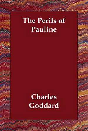 The Perils of Pauline de Charles Goddard