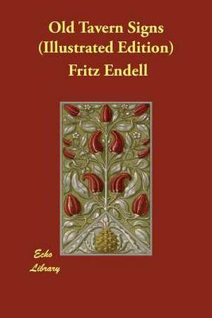 Old Tavern Signs (Illustrated Edition) de Fritz Endell