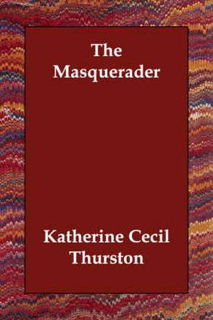 The Masquerader de Katherine Cecil Thurston