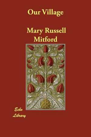 Our Village de Mary Russell Mitford