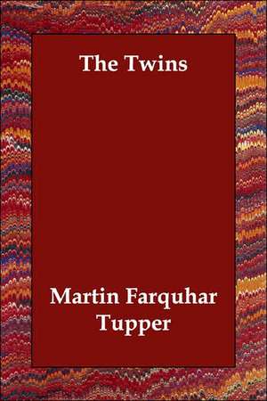 The Twins de Martin Farquhar Tupper