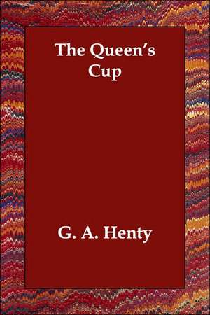 The Queen's Cup de Henty G. A.