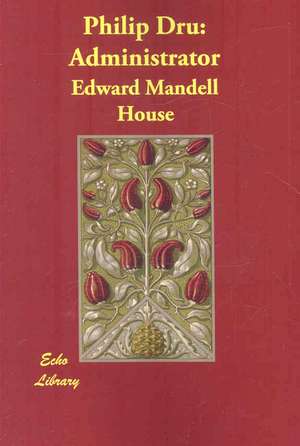 Philip Dru de Edward Mandell House