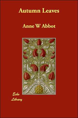 Autumn Leaves de Anne W. Abbot