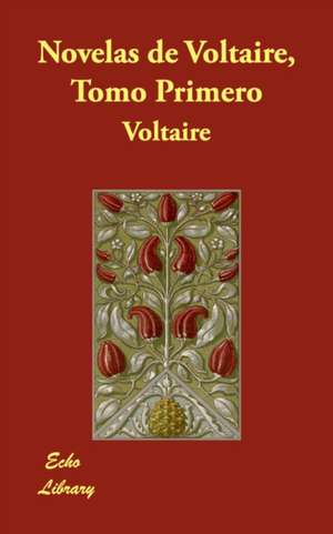 Novelas de Voltaire, Tomo Primero de Voltaire