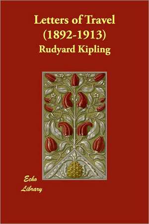 Letters of Travel (1892-1913) de Rudyard Kipling