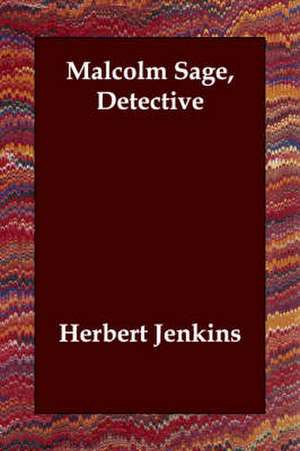 Malcolm Sage, Detective de Herbert Jenkins