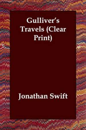 Gulliver's Travels (Clear Print) de Jonathan Swift