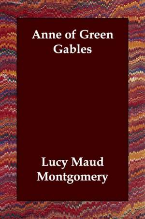 Anne of Green Gables de Lucy Maud Montgomery