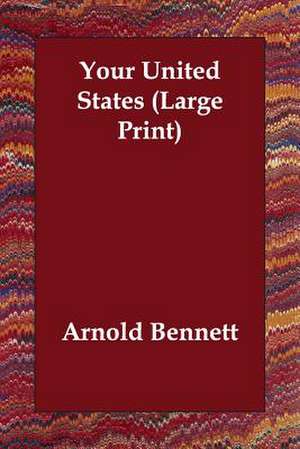 Your United States de Arnold Bennett