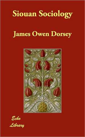 Siouan Sociology de James Owen Dorsey