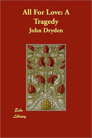 All for Love de John Dryden