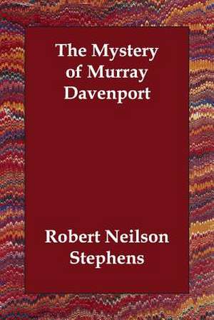 The Mystery of Murray Davenport de Robert Neilson Stephens