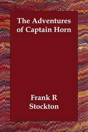 The Adventures of Captain Horn de Frank R. Stockton