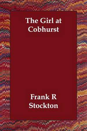 The Girl at Cobhurst de Frank R. Stockton