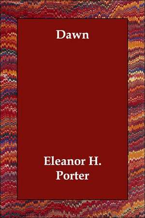 Dawn de Eleanor H. Porter