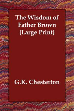 The Wisdom of Father Brown de G. K. Chesterton