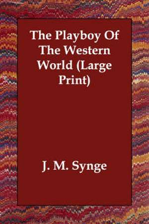 The Playboy of the Western World de J M Synge