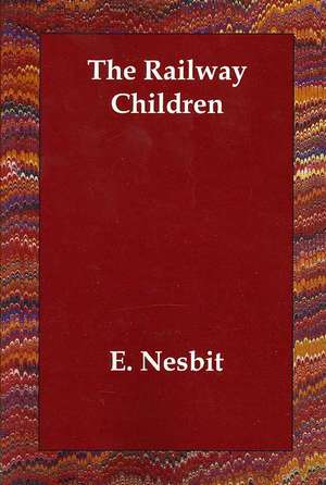 The Railway Children de Edith Nesbit