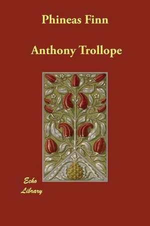 Phineas Finn de Ed Trollope, Anthony