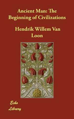 Ancient Man de Hendrik Willem van Loon