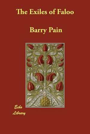 The Exiles of Faloo de Barry Pain