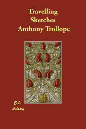 Travelling Sketches de Ed Trollope, Anthony