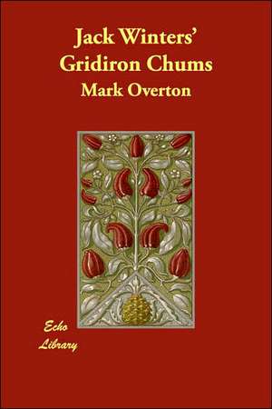 Jack Winters' Gridiron Chums de Mark Overton