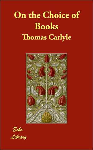 On the Choice of Books de Thomas Carlyle