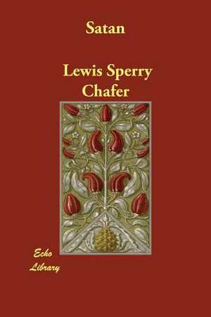 Satan de Lewis Sperry Chafer