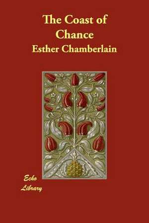 The Coast of Chance de Esther Chamberlain