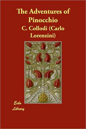 The Adventures of Pinocchio de Carlo Collodi Lorenzini