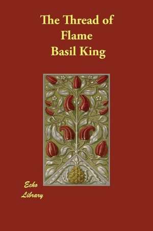 The Thread of Flame de Basil King