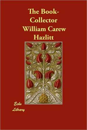 The Book-Collector de William Carew Hazlitt