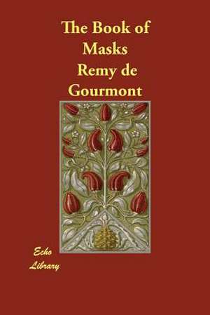 The Book of Masks de Remy de Gourmont