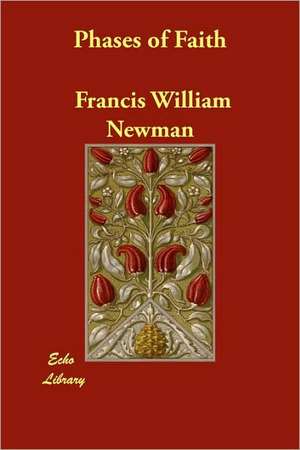 Phases of Faith de Francis William Newman