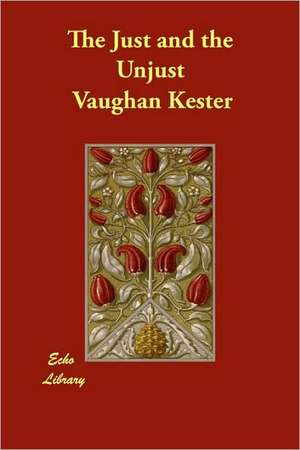 The Just and the Unjust de Vaughan Kester