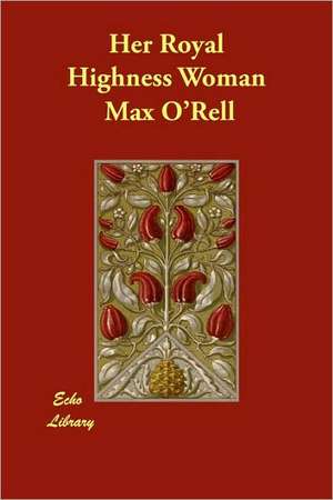 Her Royal Highness Woman de Max O'Rell