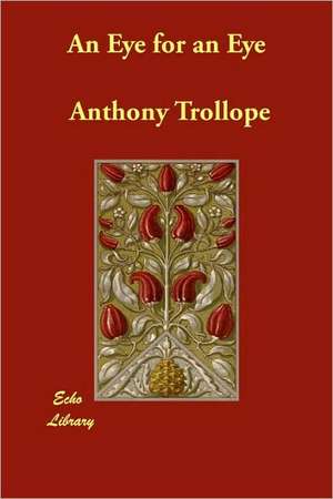 An Eye for an Eye de Anthony Trollope