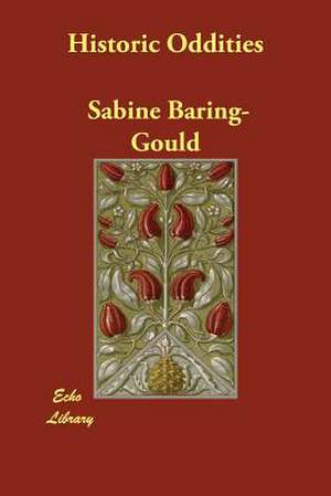 Historic Oddities de Sabine Baring Gould