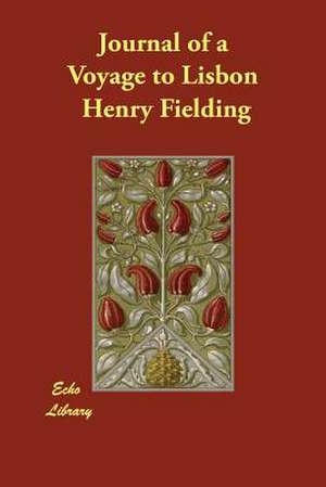 Journal of a Voyage to Lisbon de Henry Fielding