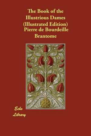 The Book of the Illustrious Dames (Illustrated Edition) de C. A. Sainte Beuve